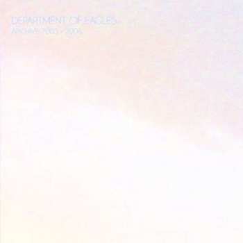 Album Department Of Eagles: Archive 2003-2006
