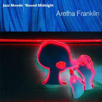 Album Aretha Franklin: Jazz Moods – 'Round Midnight