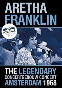 Album Aretha Franklin: The Legendary Concertgebouw Concert Amsterdam 1968
