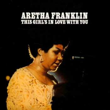 LP Aretha Franklin: This Girl's In Love With You