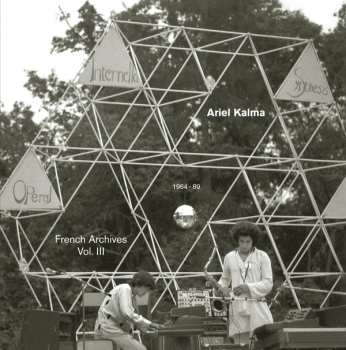 Album Ariel Kalma: French Archives Vol. III 1964-89
