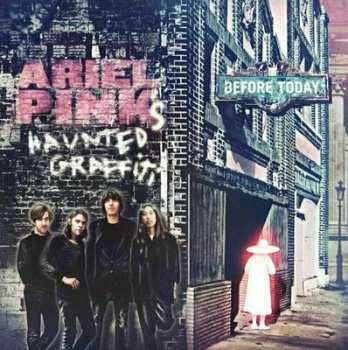 LP Ariel Pink's Haunted Graffiti: Before Today
