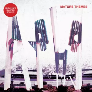 Ariel Pink's Haunted Graffiti: Mature Themes