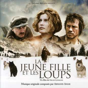 CD Armand Amar: La Jeune Fille Et Les Loups