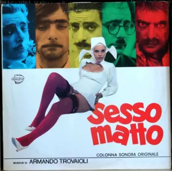 Armando Trovaioli: Sesso Matto (Colonna Sonora Originale)