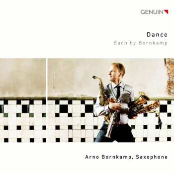 Album Johann Sebastian Bach: Dance (Bach By Bornkamp)