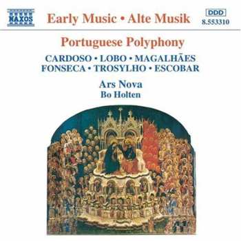 Album Bo Holten: Portuguese Polyphony (Cardoso . Lobo . Magalhães . Fonseca . Trosylho . Escobar)