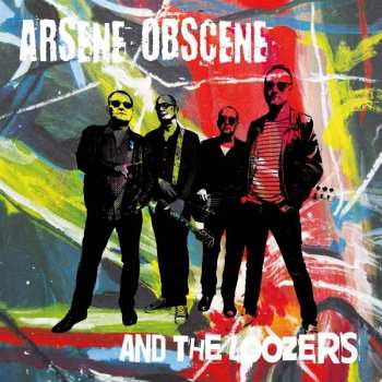 LP Arsene Obscene And The Loozers: Arsene Obscene And The Loozers
