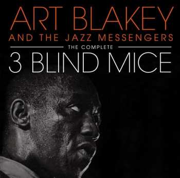 2CD Art Blakey & The Jazz Messengers: The Complete 3 Blind Mice