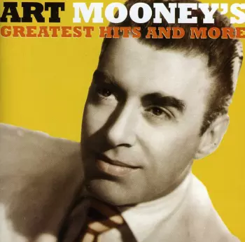 Art Mooney's Greatest Hits And More