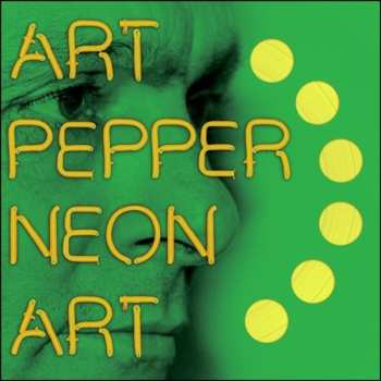 LP Art Pepper: Neon Art: Volume Three CLR