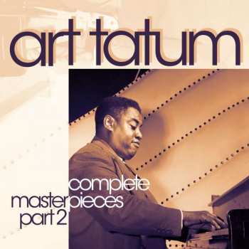 Album Art Tatum: Complete Masterpieces part 2