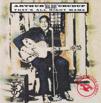 Album Arthur "Big Boy" Crudup: That's All Right Mama