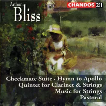 Checkmate Suite • Hymn To Apollo • Quintet For Clarinet & Strings • Music For Strings • Pastoral