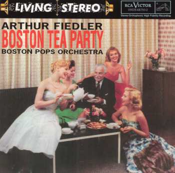 CD Arthur Fiedler: Boston Tea Party