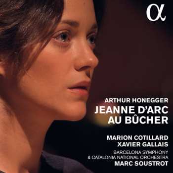 Album Arthur Honegger: Jeanne d'Arc au Bucher