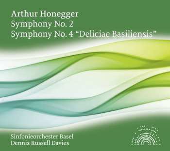 Album Arthur Honegger: Symphony No. 2, Symphony No. 4 "Deliciae Basiliensis"