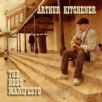 CD Arthur Kitchener: The Hobo Manifesto