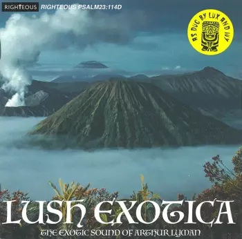 Arthur Lyman: Lush Exotica (The Exotic Sound Of Arthur Lyman)
