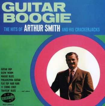 Album Arthur Smith And His Cracker-Jacks: Guitar Boogie: The Hits Of Arthur Smith And His Crackerjacks