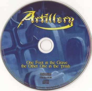 CD Artillery: One Foot In The Grave The Other One In The Trash