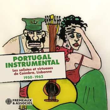 Album Domingos Camarinha: Portugal Instrumental : Les Solistes Et Virtuoses de Coimbra, Lisbonne 1950-1962