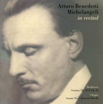Album Ludwig van Beethoven: Arturo Benedetti Michelangeli In Recital