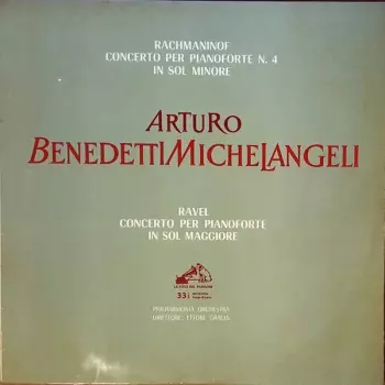 Sergei Vasilyevich Rachmaninoff: Ravel - Concerto Per Pianoforte In Sol Maggiore / Rachmaninof - Concerto Per Pianoforte N. 4 In Sol Minore Op. 40