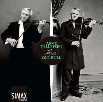 Album Ole Bull: Arve Tellefsen Plays Ole Bull