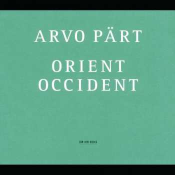 Album Arvo Pärt: Orient & Occident