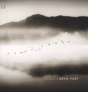Arvo Pärt: The Sound Of Arvo Pärt