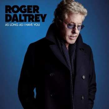 LP Roger Daltrey: As Long As I Have You