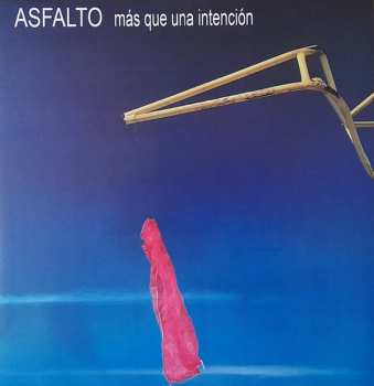 LP Asfalto: Más Que Una Intención CLR