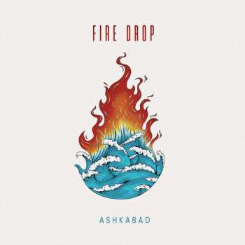Album Ashkabad: Fire Drop