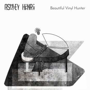 Album Ashley Henry: Beautiful Vinyl Hunter