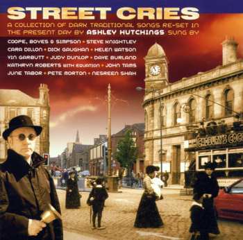 CD Various: Street Cries - A Collection Of Dark Traditional Songs Re-Set In The Present Day By Ashley Hutchings