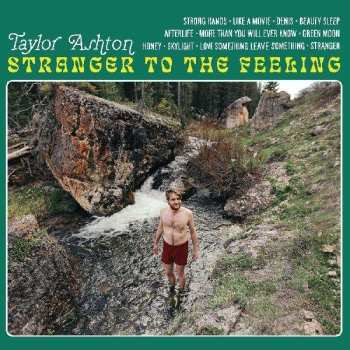 LP Taylor Ashton: Stranger To The Feeling