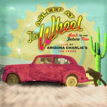 Album Asleep At The Wheel: Back To The Future Now  (Live At Arizona Charlie's Las Vegas)