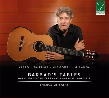 Barbad’s Fables (Works For Solo Guitar By Latin American Composers)