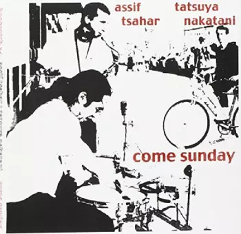 Tatsuya Nakatani: Come Sunday