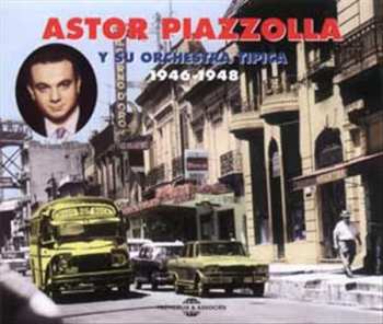 Album Astor Piazzolla Y Su Orquesta Típica: 1946 - 1948