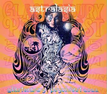 Album Astralasia: Glastonbury Psychfest 2022