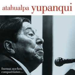 Album Atahualpa Yupanqui: Buenas Noches, Compatriotas...