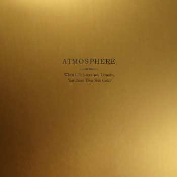 2LP Atmosphere: When Life Gives You Lemons, You Paint That Shit Gold CLR