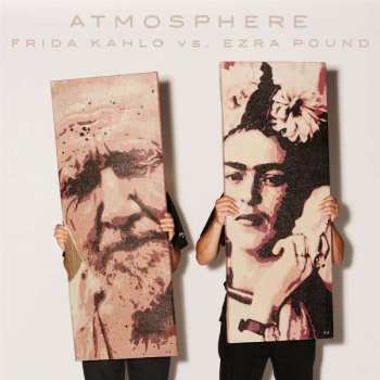 CD Atmosphere: Frida Kahlo vs. Ezra Pound