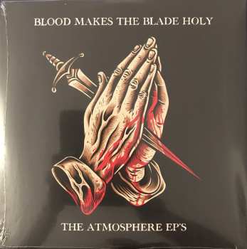 2LP Atmosphere: To All My Friends, Blood Makes The Blade Holy: The Atmosphere EP's