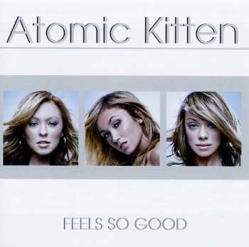 CD Atomic Kitten: Feels So Good
