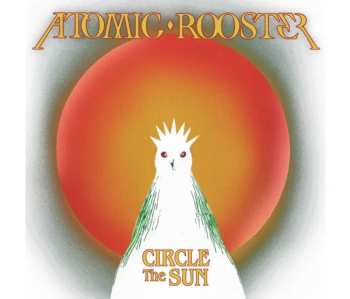 Album Atomic Rooster: Circle The Sun