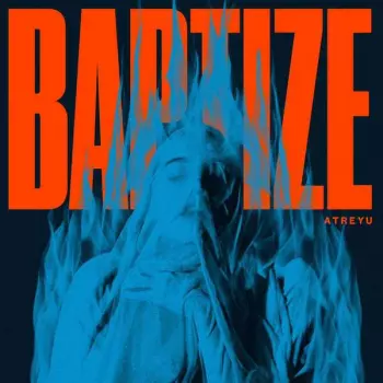 Atreyu: Baptize