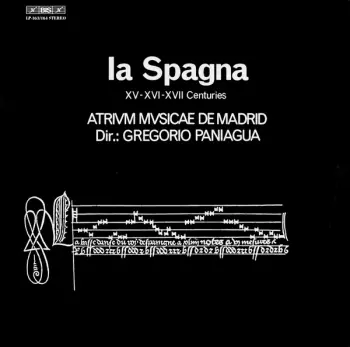 Atrium Musicae De Madrid: La Spagna  XV, XVI, And XVII Centuries